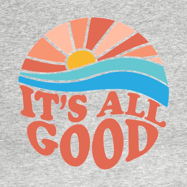 Its All Good Sunshine by Shanti-Ru Design